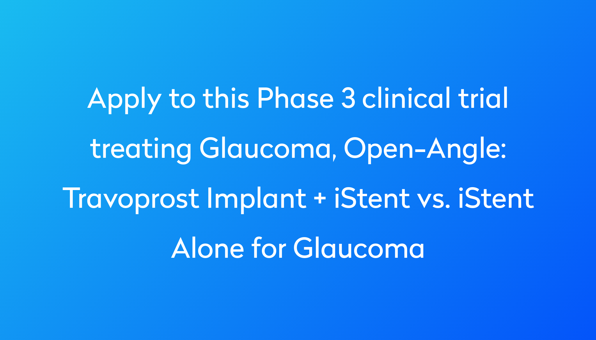 Travoprost Implant IStent Vs IStent Alone For Glaucoma Clinical test-seacontrol-eu-urlscan-io